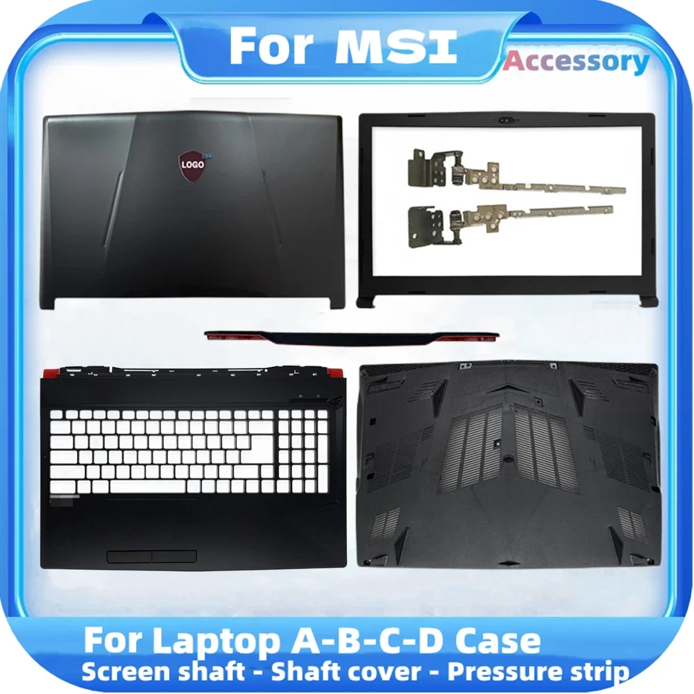 

Новый задний чехол для ноутбука серии MSI GL63 MS-16P7 16P6 16P5, задняя крышка/передняя панель/подставка для рук/нижняя часть корпуса/петли/крышка шарниров черный