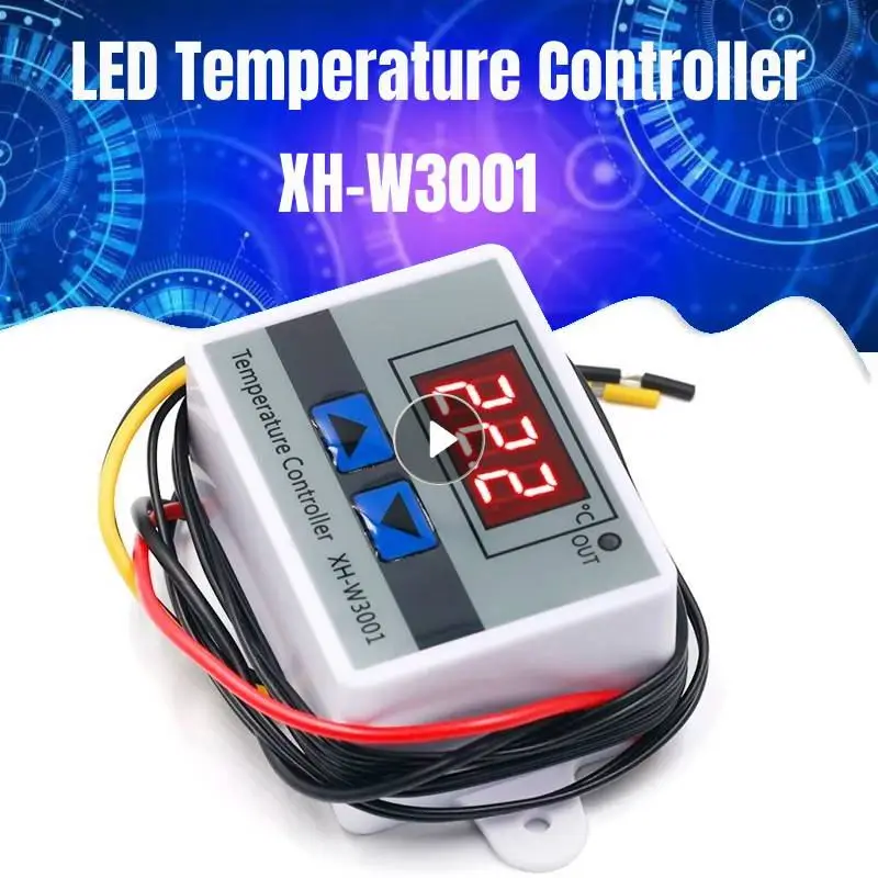 Digital LED Temperature Controller XH-W3001 10A 12V 24V 220VAC  For Incubator Cooling Heating Switch Thermostat NTC Sensor