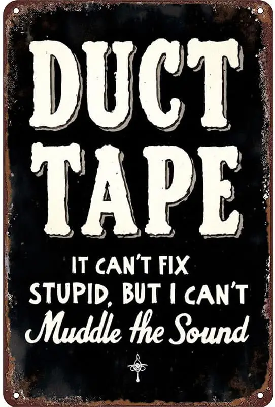 Duct Tape Funny Tin Sign - Metal   Retro Sarcastic Wall Art for Garage, Workshop, Office, Gift for Men and Handyman Humor Fans--