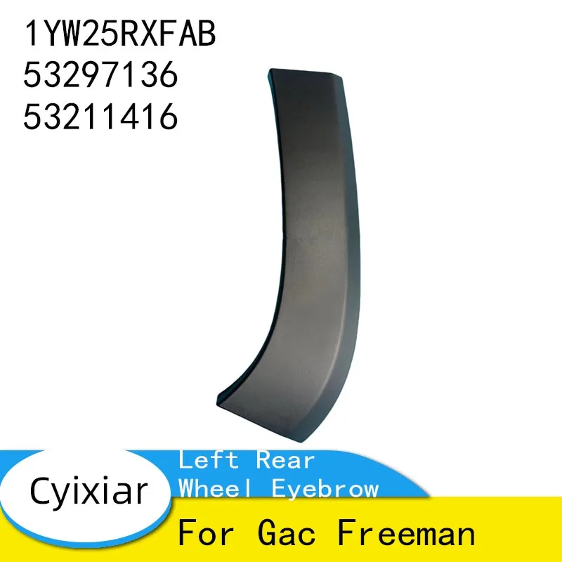 Left Rear Wheel Eyebrow for Gac Freeman 1YW25RXFAB 53297136 53211416