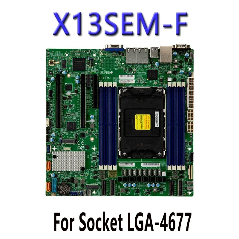 X13SEM-F FOR Supermicro Motherboards 4th generation LGA-4677 PIN ChatGpt C741 processor Tested Well bofore shipping