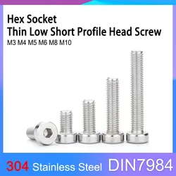 DIN7984 A2 304 Stainless Steel Hex Hexagon Socket Thin Low Short Profile Head Allen Cap Screw Bolt M5 M6 M8 M10 M12