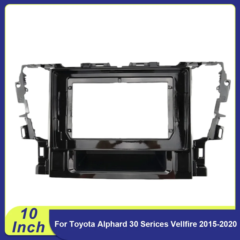 

10'' For Toyota Alphard 30 Serices Vellfire 2015-2020 2DIN Car Radio Fascia Frame Cable Android Stereo Dashboard Kit Face Plate