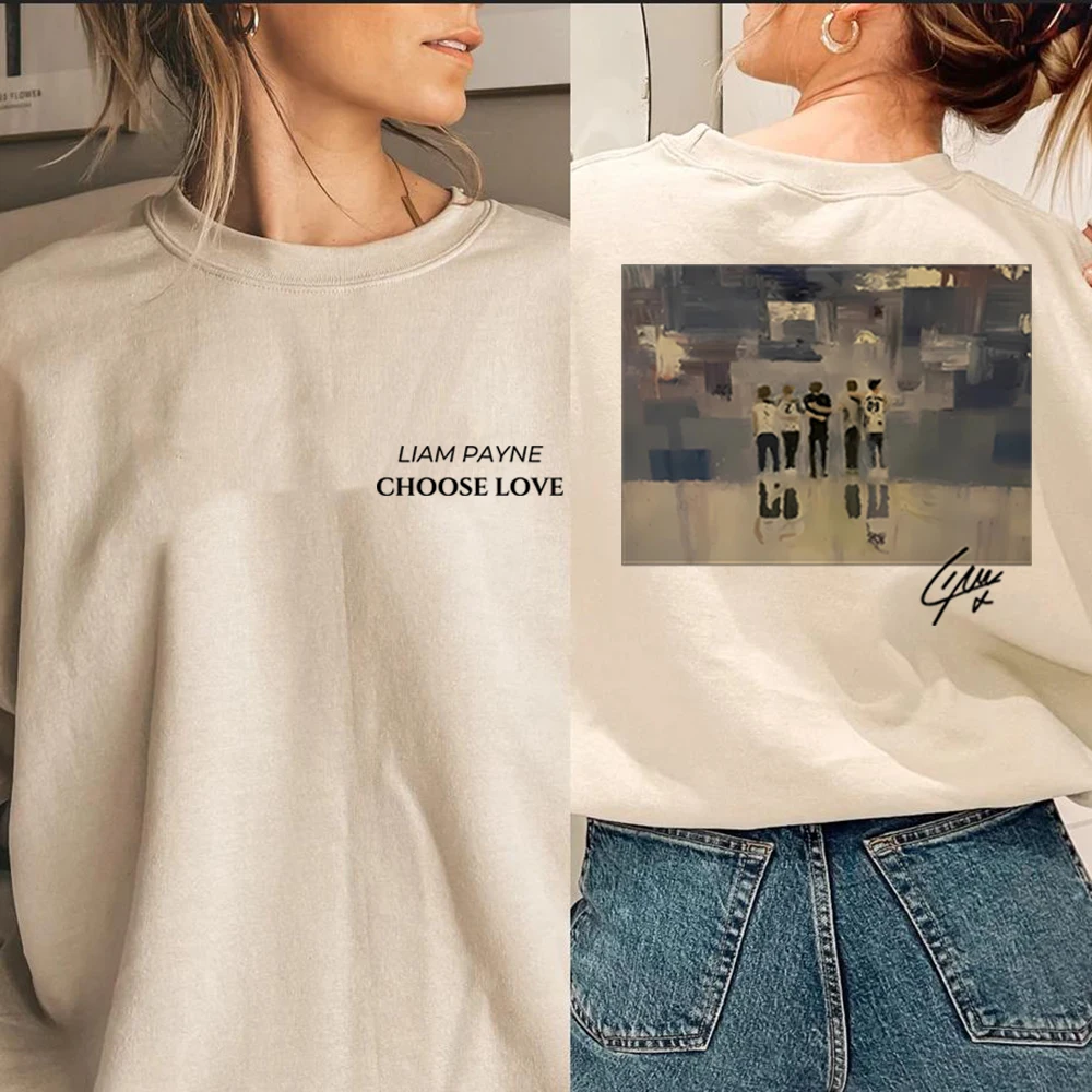 Liam Payne Choose Love 2 Side Sweatshirt Vintage Liam Payne Tribute Shirt Aesthetic Hoodie Trendy Crewneck Sweatshirts Fans Gift