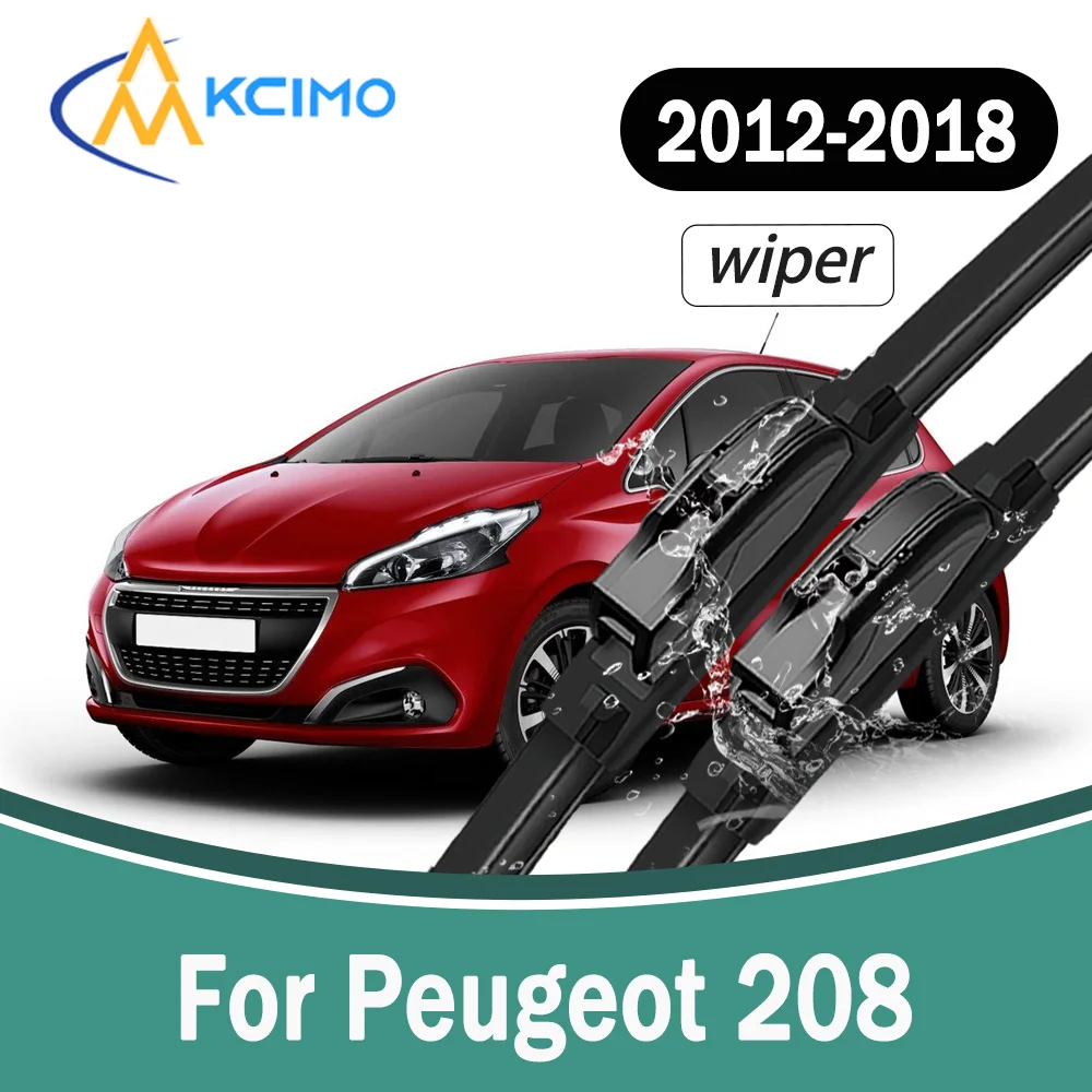 

All-Weather Front Windscreen Wiper Blades For Peugeot 208 2012-2018 High Quality Silent Car Windshield Replacement Part 2Pcs