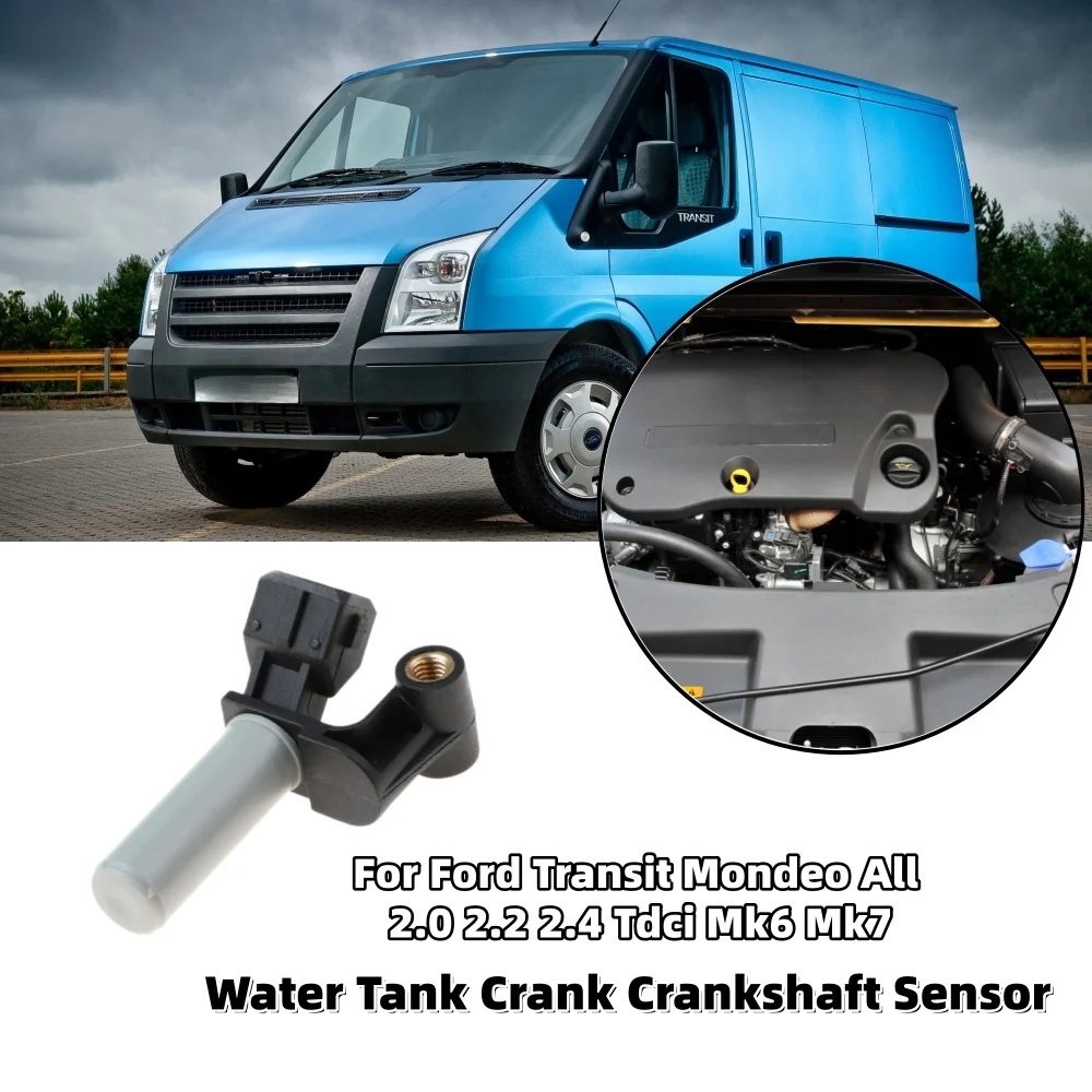 1PCS RV Water Tank Crank Crankshaft Sensor Caravan Sensor Replacement Part For Ford Transit Mondeo All 2.0 2.2 2.4 Tdci Mk6 Mk7
