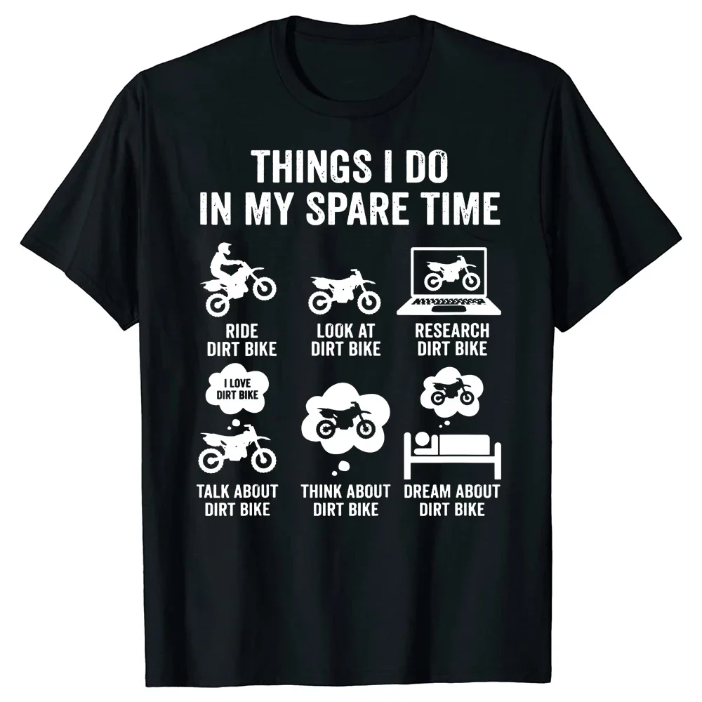 Streetwear Short Sleeve T-shirt Novelty Things I Do In My Spare Time Funny  Bike Motocross Biker T Shirts Graphic Cotton2024