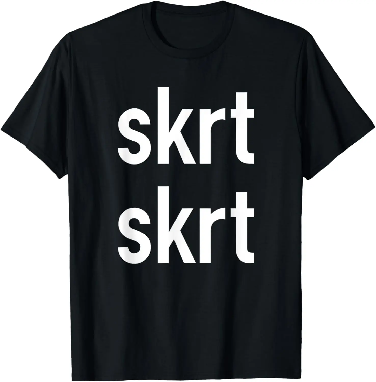 skrt skrt T-shirt