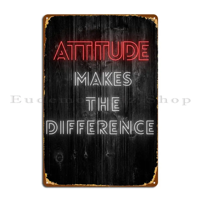 Attitude Makes Difference Metal Sign Plaques Funny Cinema Customize Designing Tin Sign Poster