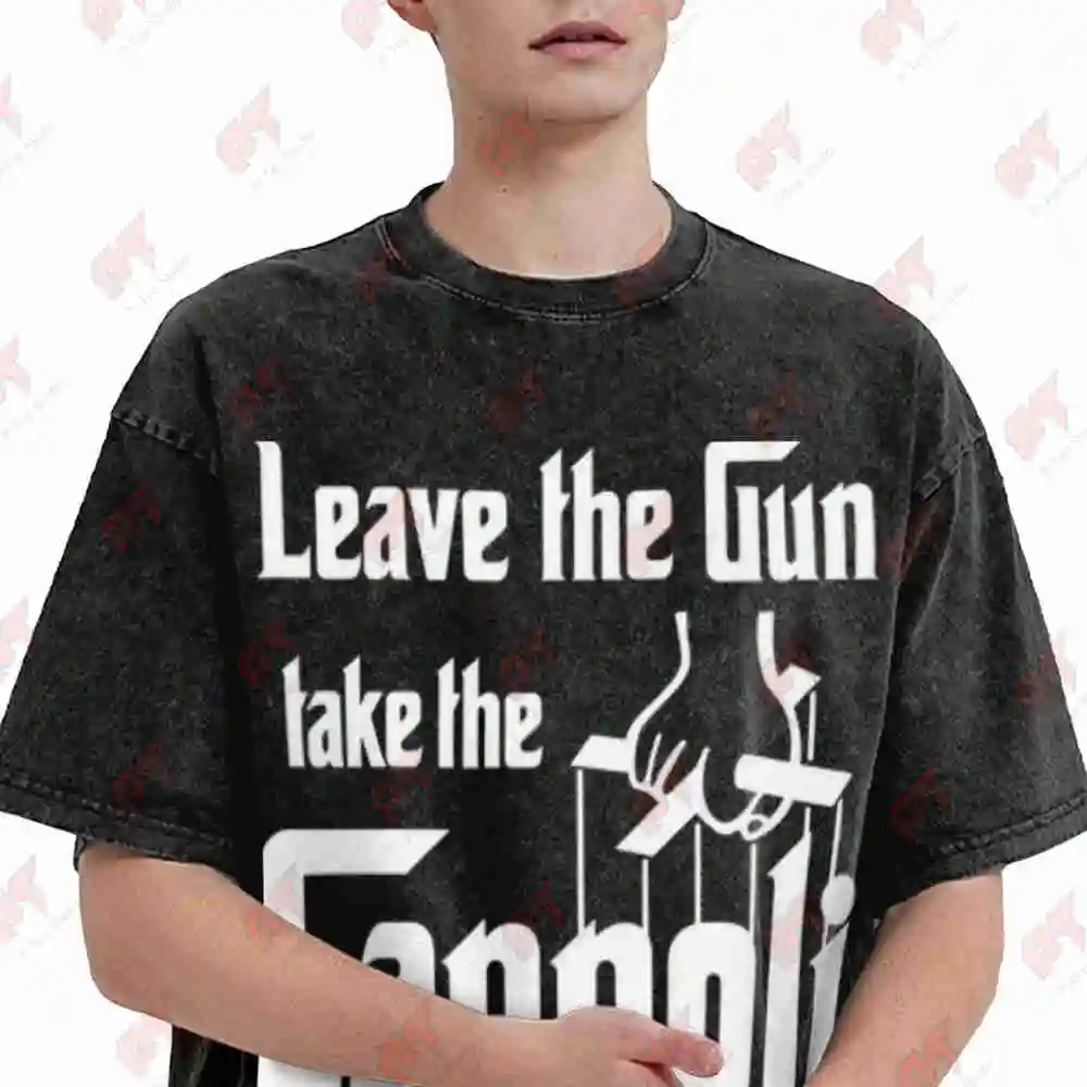 Godfather Leave Gun Take Cannoli Vintage Washed Tee Pure Cotton T-Shirt