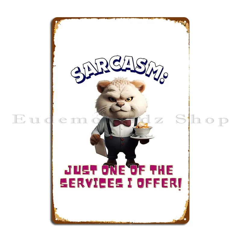 Sarcasm Services Metal Sign Designer Garage Mural Wall Decor Wall Mural Tin Sign Poster