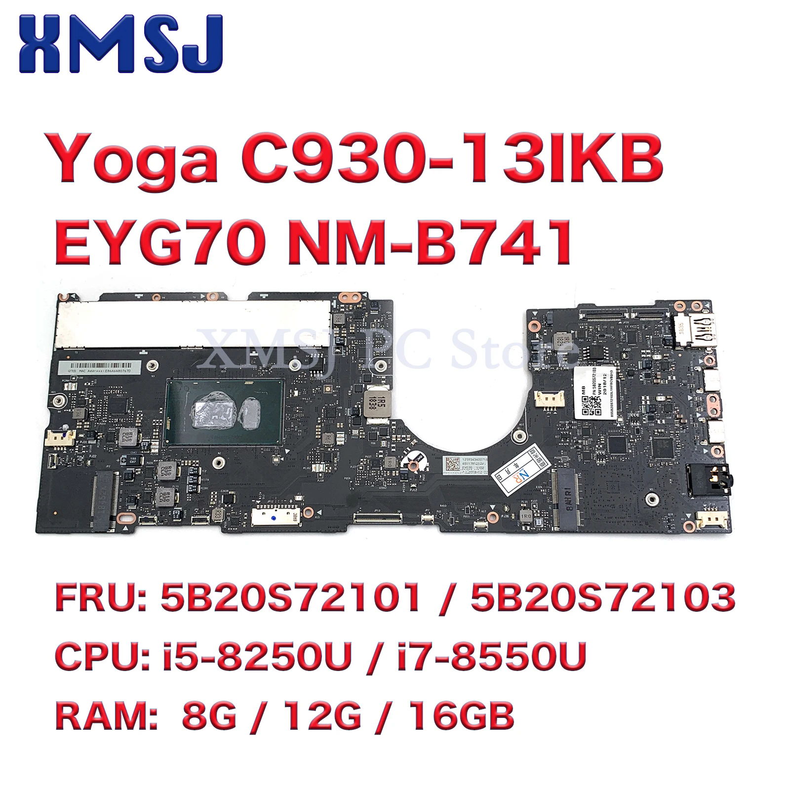 

For Lenovo Yoga C930-13IKB Laptop Motherboard EYG70 NM-B741 With i5-8250U i7-8550U CPU 8G 12G 16GB-RAM FRU:5B20S72101 5B20S72103