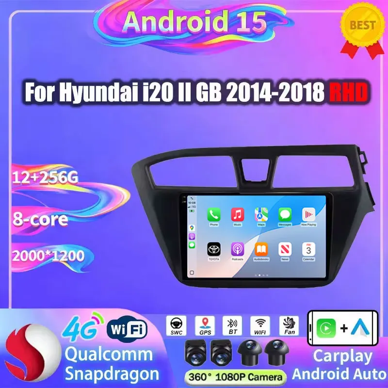 Android 15 Wireless Carplay Auto For Hyundai I20 2 GB 2014 - 2018 RHD Stereo RDS 4G LTE Wifi 2din Video Player 360 Camera BT DSP
