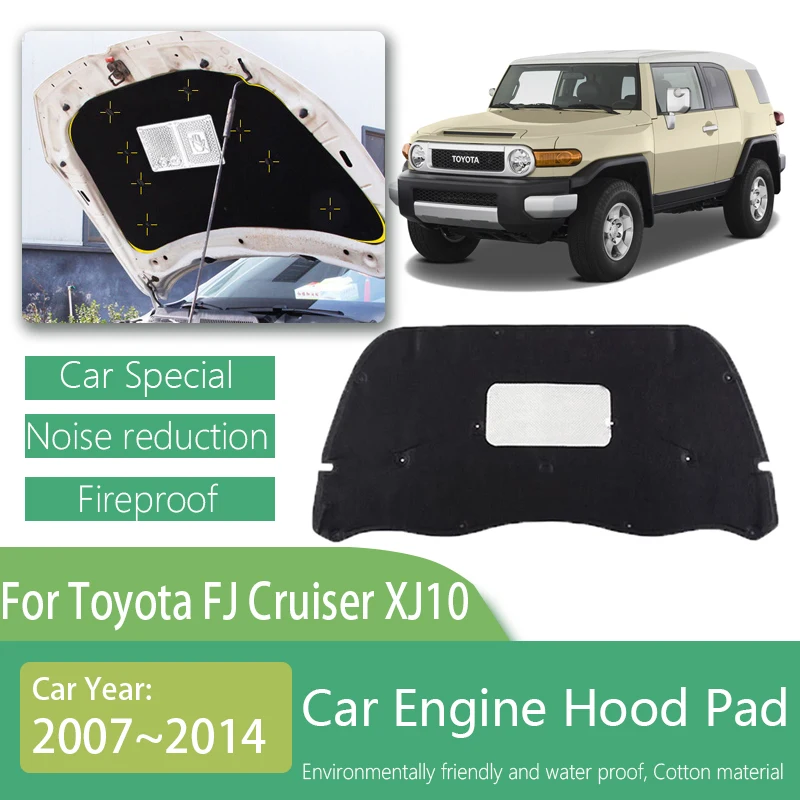 

For Toyota FJ Cruiser XJ10 2007~2014 Car Engine Hood Sound Pads Heat Insulation Cotton Covers Fireproof Carpets Auto Accessories