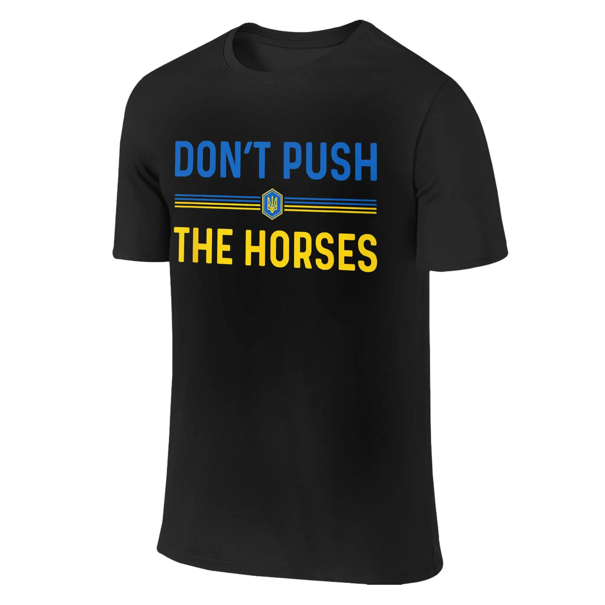 

Don't Push The Horses Funny Patriotic Saying T Shirts Men Women's Pure Cotton Novelty T-Shirts Tees Short Sleeve Clothing