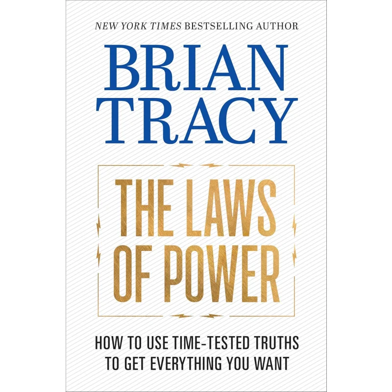 The Laws Of Power How To Use TimeTested Truths To Get Everything You Want Brian Tracy GD Media 9781722506964 Book