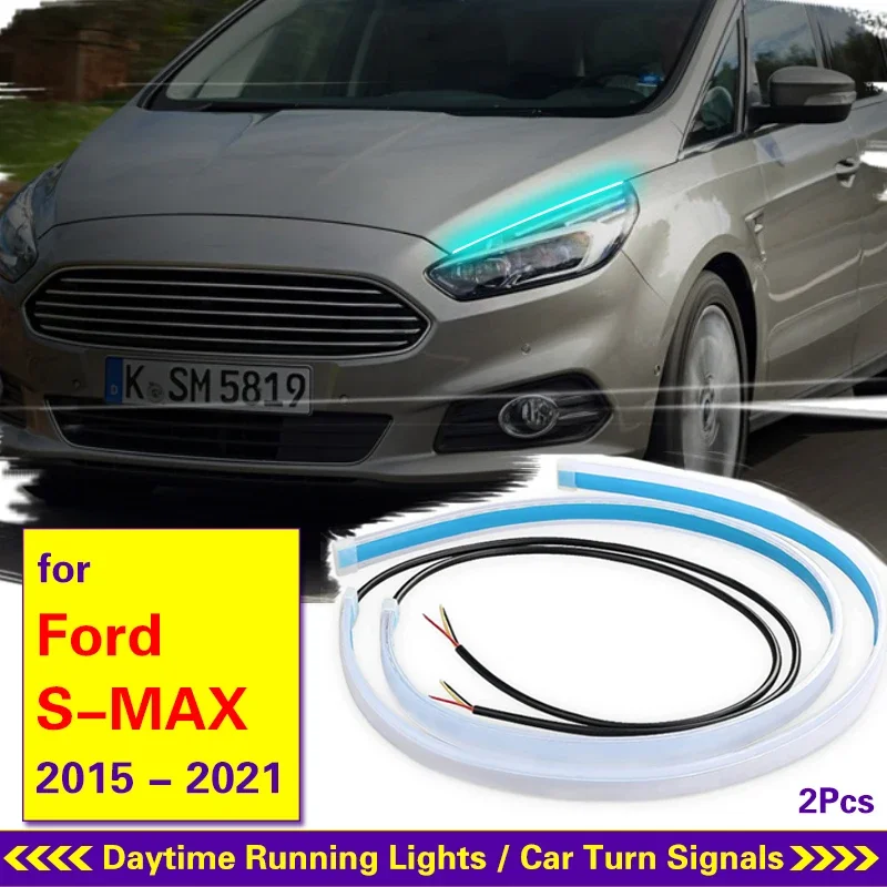 

For Ford S-MAX 2015-2021 DRL Car Flexible Waterproof LED Daytime Running Lights Auto Headlights LED Strip Turn Signal Lamp 2pcs