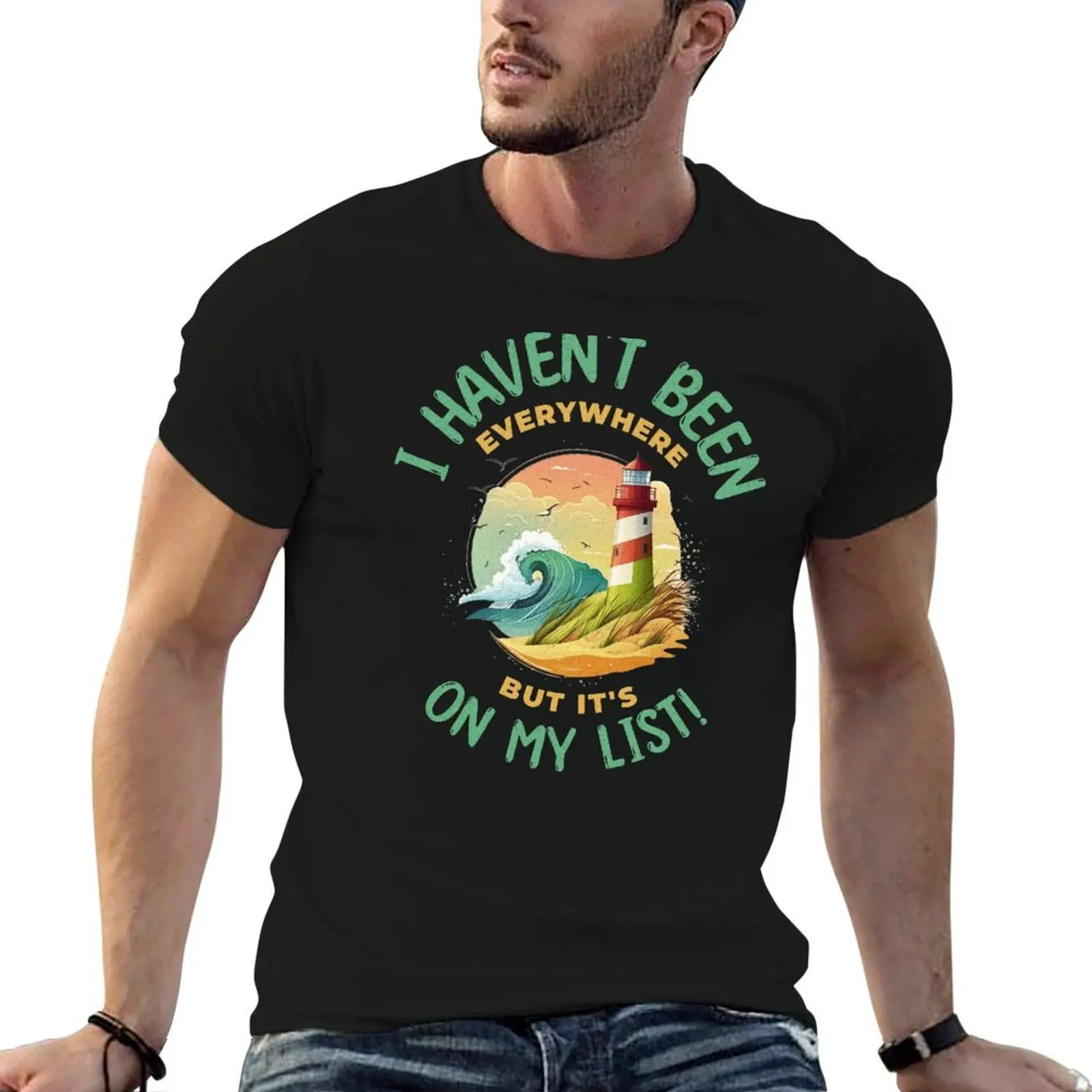 Haven't Been Everywhere But It’s On My List Travel Adventure T-Shirt summer top Luxury man mens graphic t-shirts funny