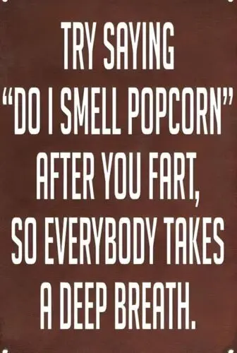 Do I Smell Popcorn Aluminum Weatherproof Funny Sign p1261 sign