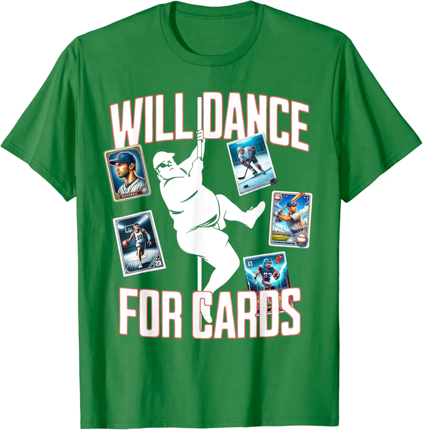 Will Dance For Cards Funny Sports Card Collector T-Shirt
