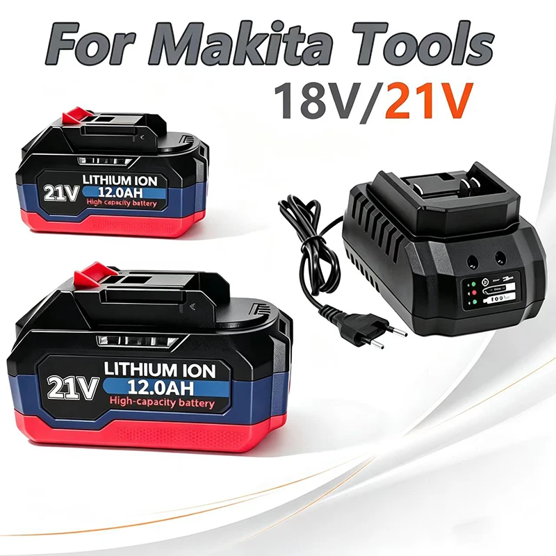 For Makita 18V-21V Makita Tool Lithium Battery 6.0Ah 12.0Ah Fast Charging Safety Certified for Electric Drill/Driver Tools