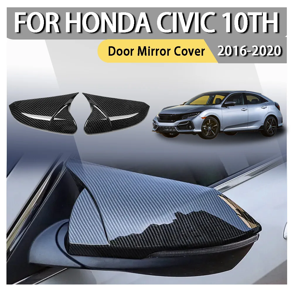 

Car Decoration For Honda Civic 10th 2016 2017 2018 2019 2020 Door Mirror Cover Exterior Door Rear View Case Trim Carbon Fiber