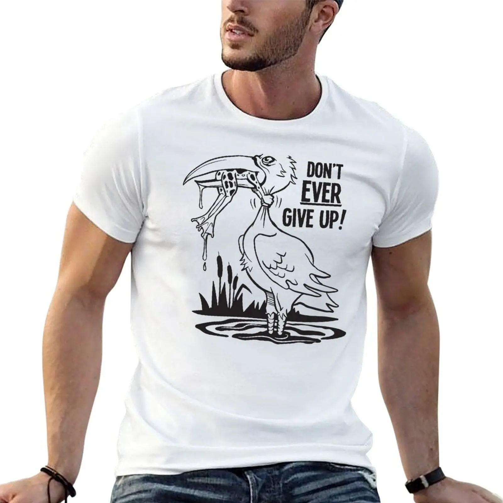 Don't Ever Give Up Quote About Life T-Shirt Basic All Season Solid T-Shirt