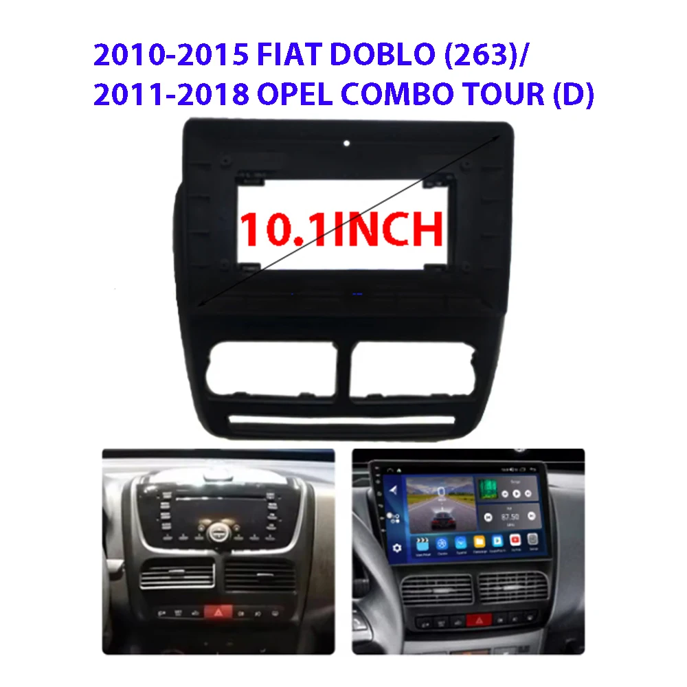 

10.1 Inch For FIAT Doblo (263) Opel Combo Tour(D) 2010-2018 Car Radio Panel Android MP5 Player Stereo Casing Frame