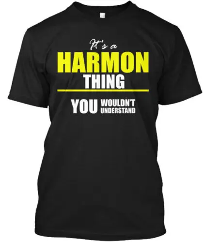 It's A Harmon Thing T-Shirt Made in the USA Size S to 5XL