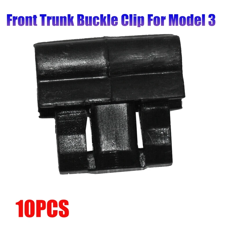 10 Pieces For Tesla Model 3 Front Trunk Car Plastic Buckle Front Hood Box Buckle Clip 1472872-00-C