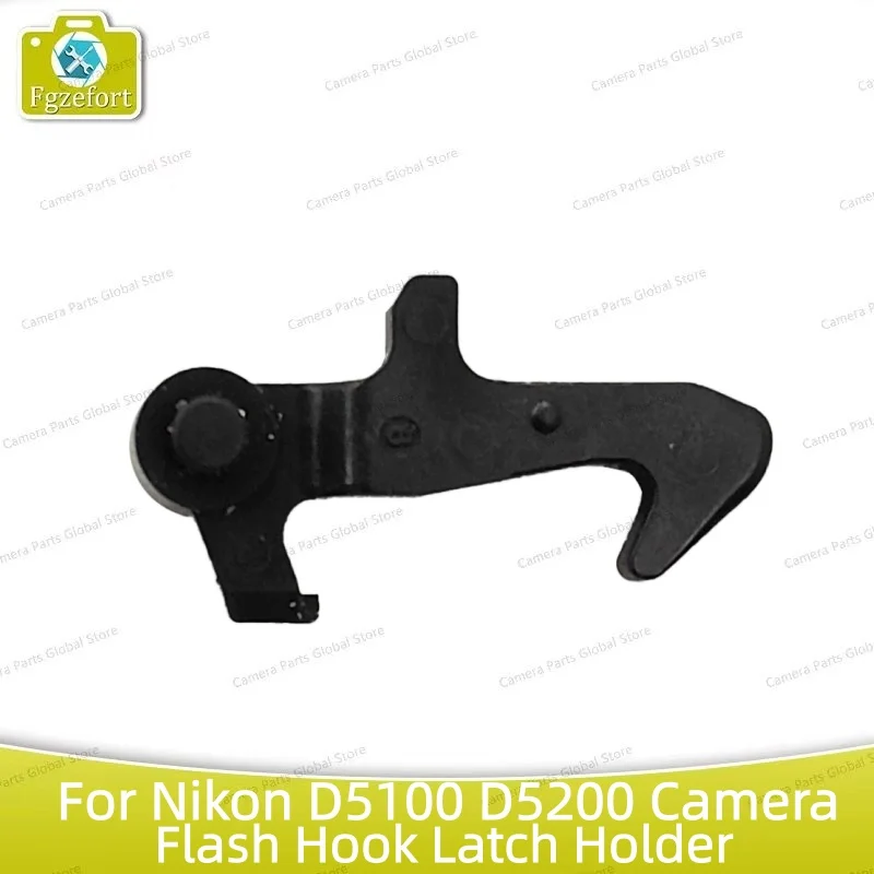 For Nikon D5100 D5200 TOP Cover Flash Control Unit Pop-up Bounce Hook Buckle Latch Holder Clip Lock Fixed Unit Camera Spare Part