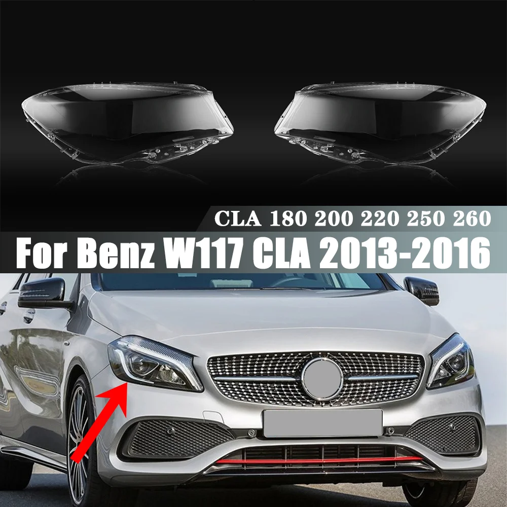 

For Benz W117 2013 2014 2015 2016 CLA 180 200 220 250 260 Headlamp Cover Lamp Cover Headlight Transparent Lampshade Lamp Glass