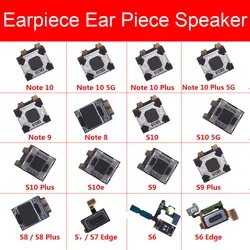 Earpiece Speaker For Samsung Galaxy Note 8 9 10 Plus 5G S6 S7 S8 S9 S10 S10e Edge Plus Ear Speaker Sound Ear Piece Repair Parts