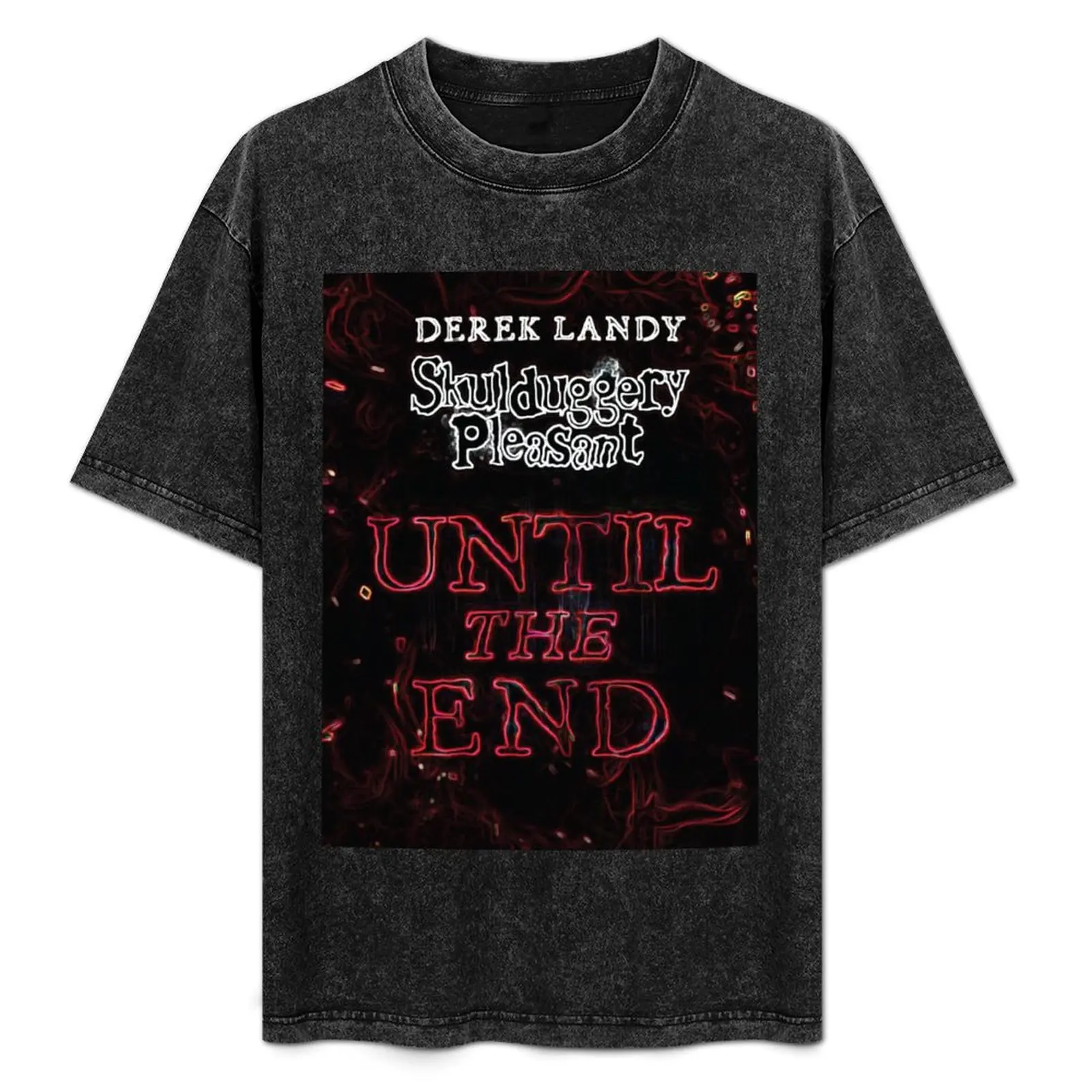 

Skulduggery Pleasant Until The End T-Shirt Work Wear Simple Tee Shirt