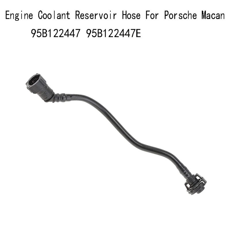 AU05 -2X 95B122447 Engine Coolant Reservoir Hose For Porsche Macan Radiator Hose 95B122447E