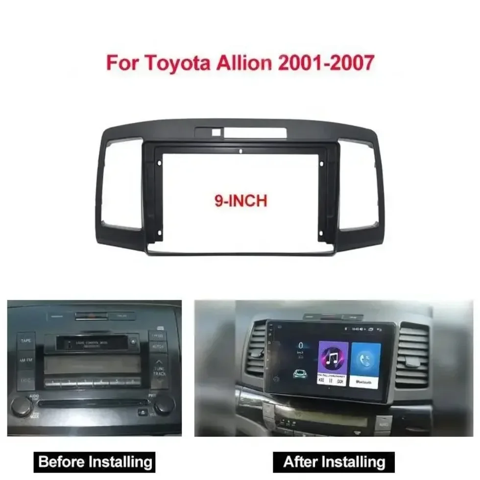 For TOYOTA Allion/Premio 2001-2007 9 inch Car Radio Frame Kit Auto Stereo Center Console Holder Fascia Trim Bezel Faceplate