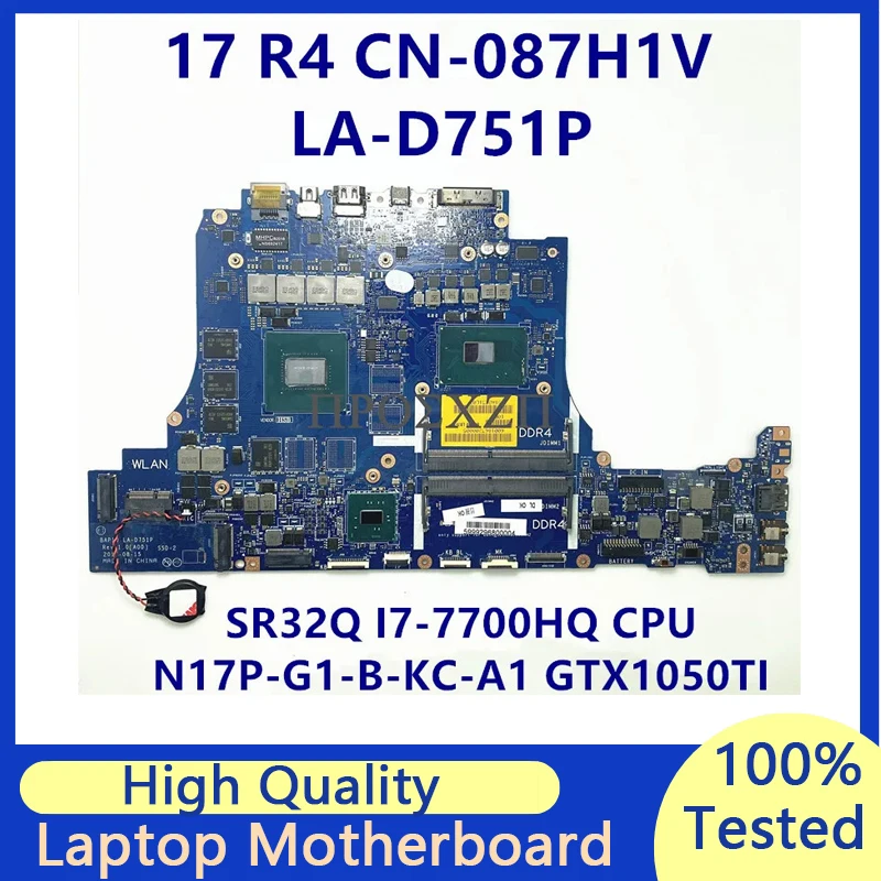 

CN-087H1V 087H1V 87H1V For DELL 17 R4 Laptop Motherboard W/ SR32Q I7-7700HQ CPU N17P-G1-B-KC-A1 GTX1050TI LA-D751P 100%Tested OK