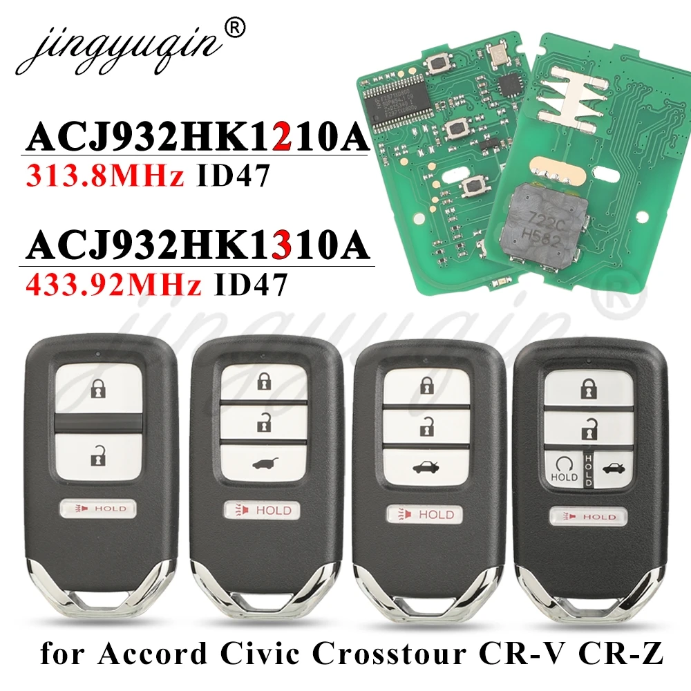 

For Honda Accord Civic Crosstour CR-V CR-Z ACJ932HK1210A/1310A 313.8/433.9MHz ID47 Proximity Keyless Remote Control Car Key