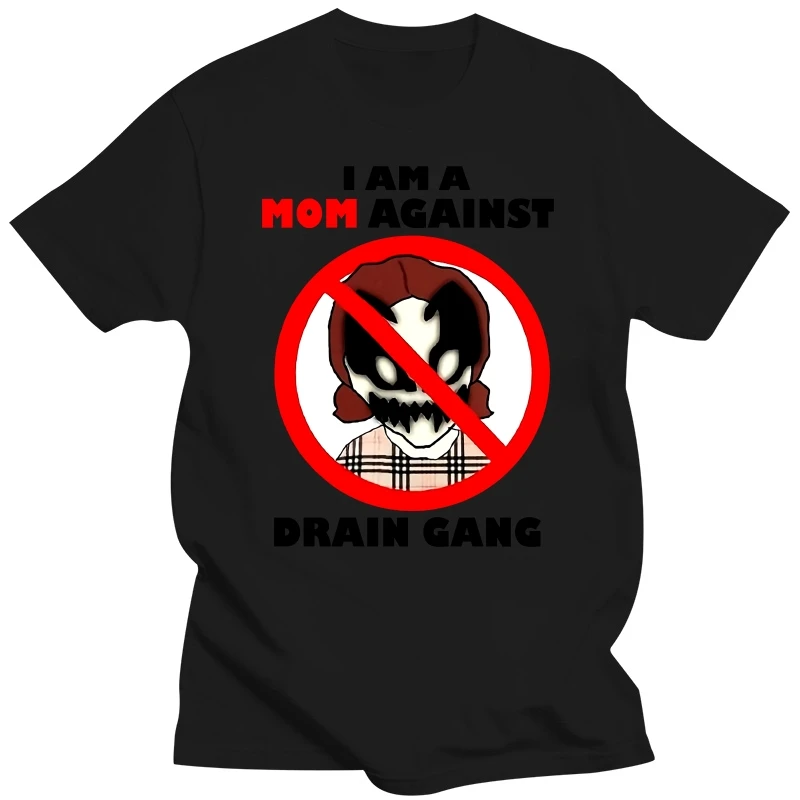 I am a mom against Drain Gang T-shirt   I dislike Drain Gang Unisex Shirt Merch