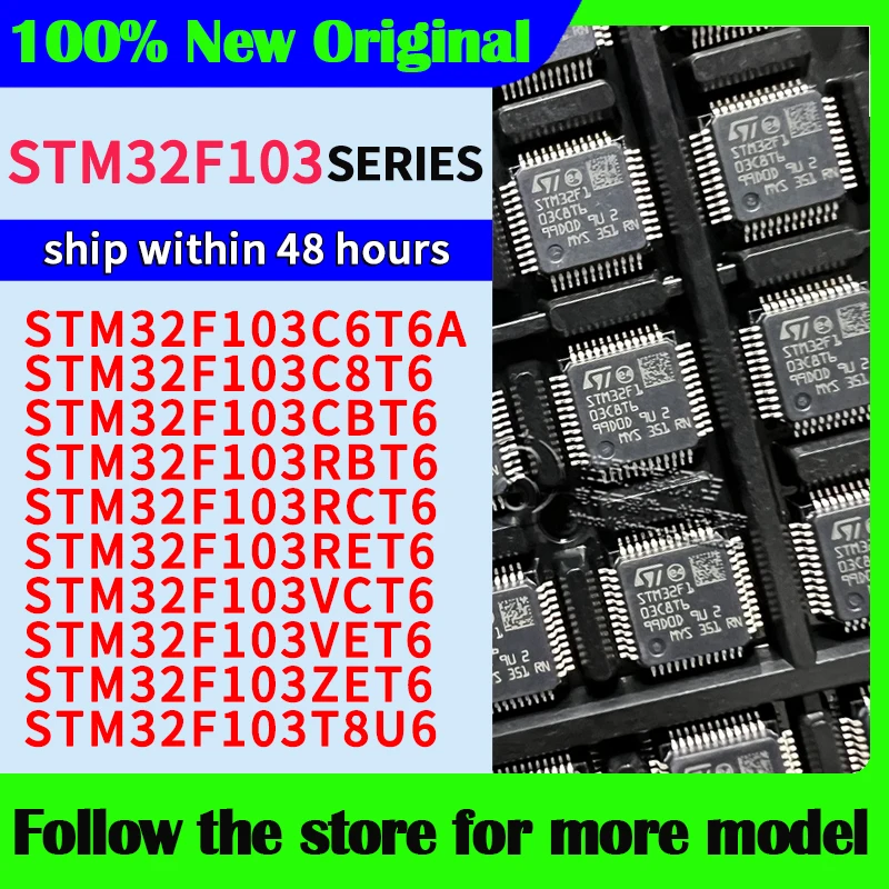 STM32F103C6T6A STM32F103C8T6 STM32F103CBT6 STM32F103RCT6 STM32F103RET6 STM32F103VCT6 STM32F103VET6 STM32F103T8U6 STM32F103ZET6