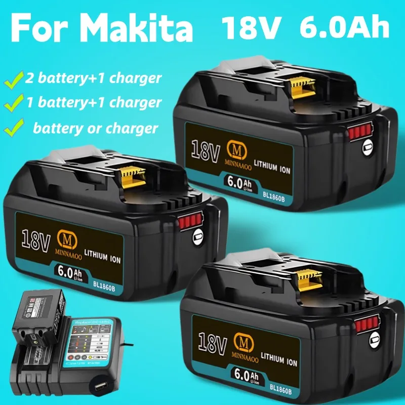 

100% Original For Makita 18V Battery 6Ah Replacement for BL1830B BL1850B BL1860B Power Tool Battery