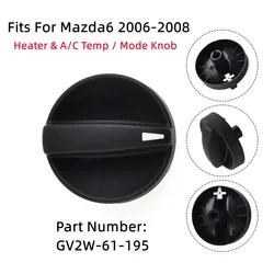 1pcs Air Conditioning Heat Control Switch Knob AC Knob For Mazda 6 2006-2008 GV2W-61-195 Accessories Auto Car Styling