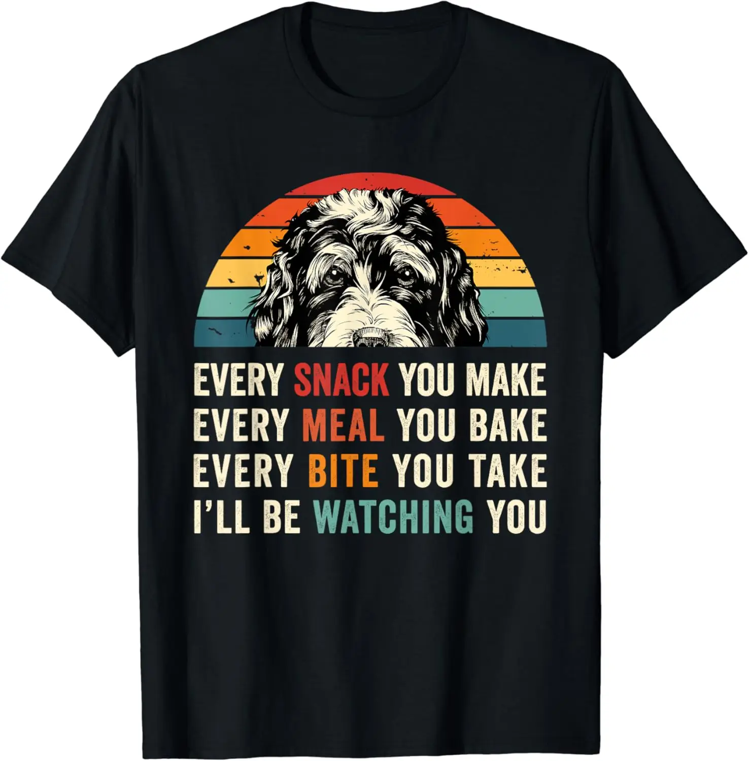 

Retro Every snack you make Every meal you bake Doodle Dog T-Shirt