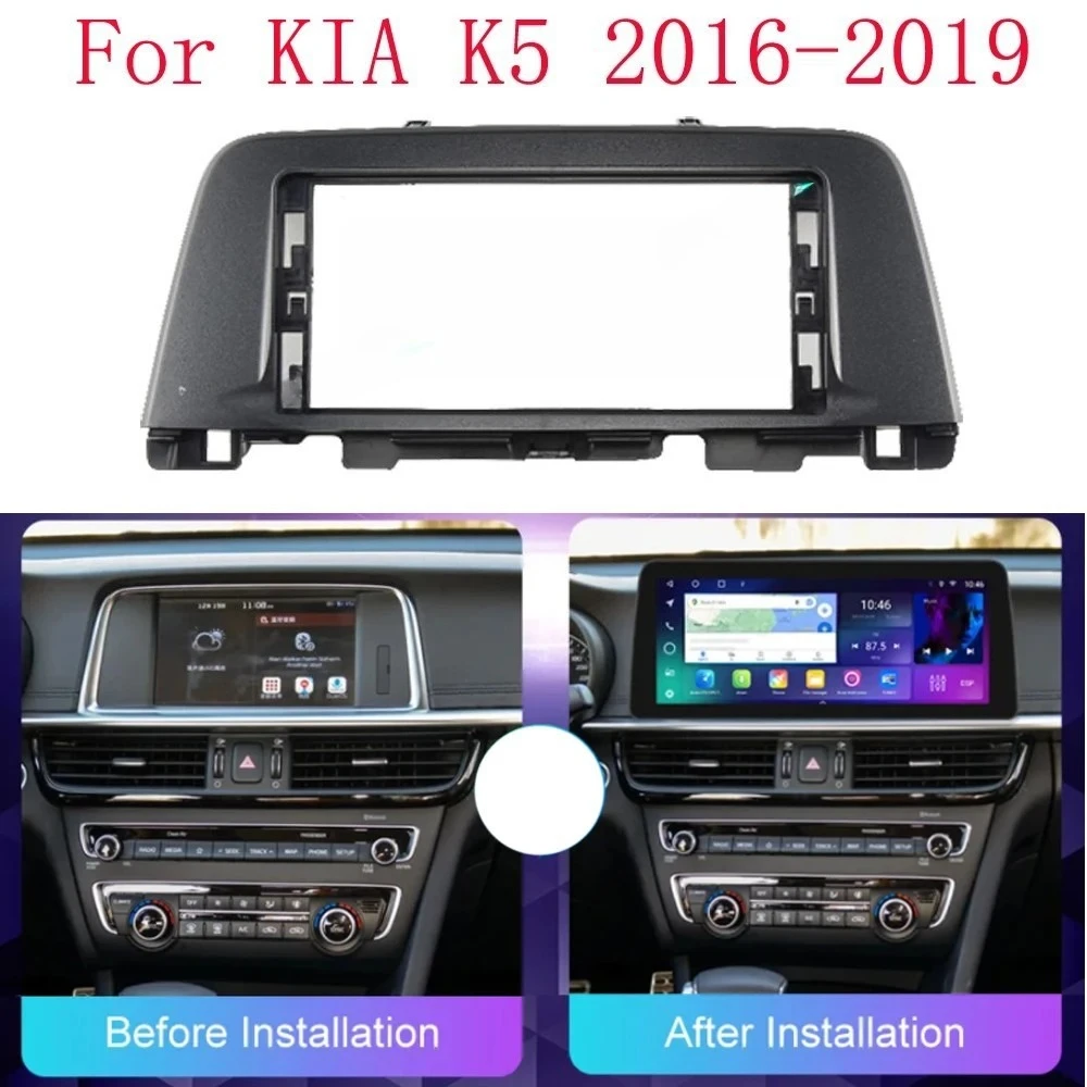 

Car Radio Frame Compatible For 2016-2019 KIA K5 12.3''Includes Android GPS Dashboard Trim Kit Bezel ABS Plastic Without Battery