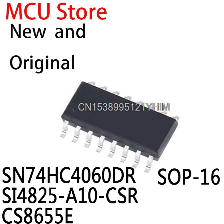 10 قطعة 74HC4060D SOP16 74HC4060 SMD SI4825A10 SI4828-A10 SI4825 CS8655 8655E IC SN74HC4060DR SI4825-A10-CSR CS8655E