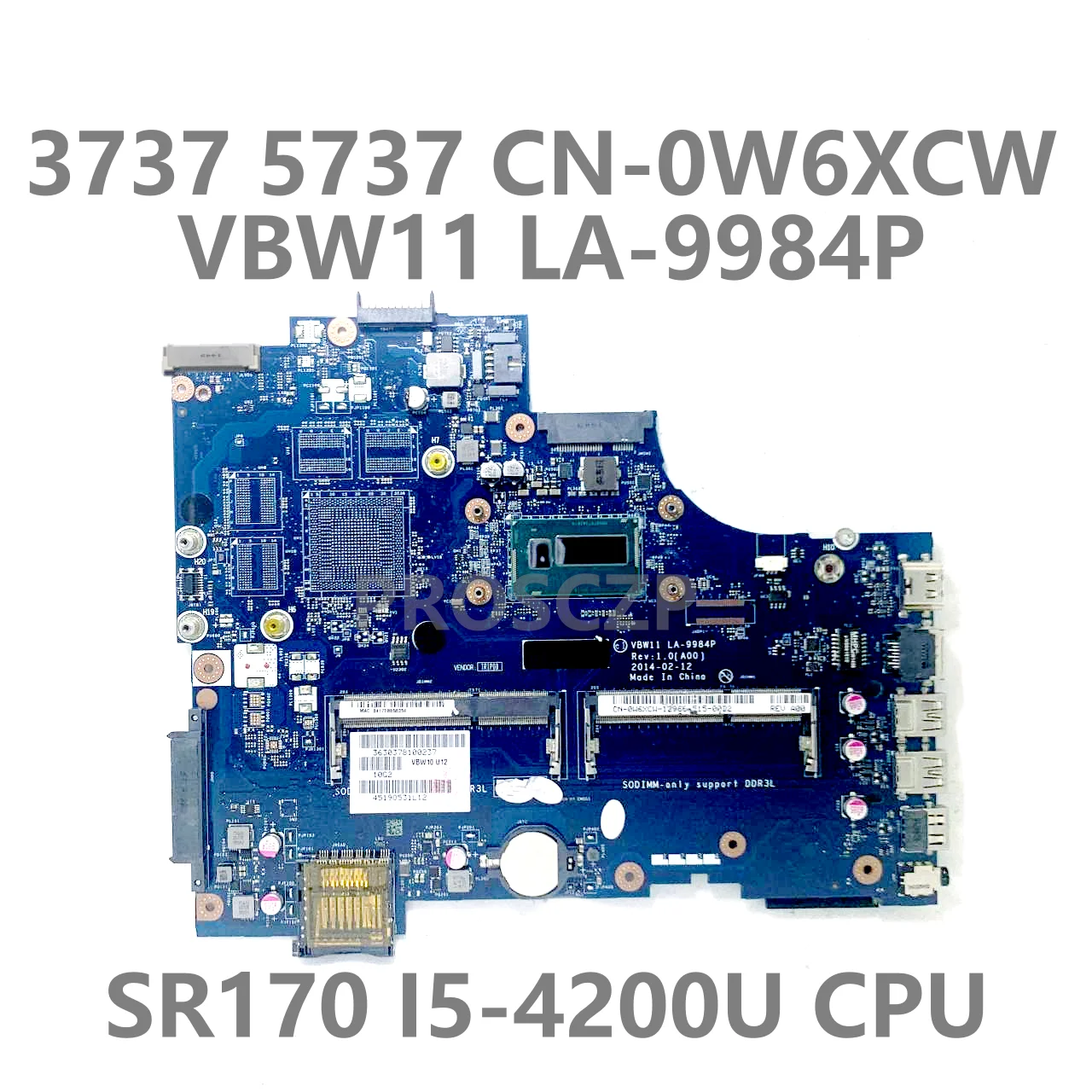 

For Dell 3737 5737 Laptop Motherboard CN-0W6XCW 0W6XCW W6XCW Mainboard VBW11 LA-9984P With SR170 I5-4200U CPU 100% Working Well