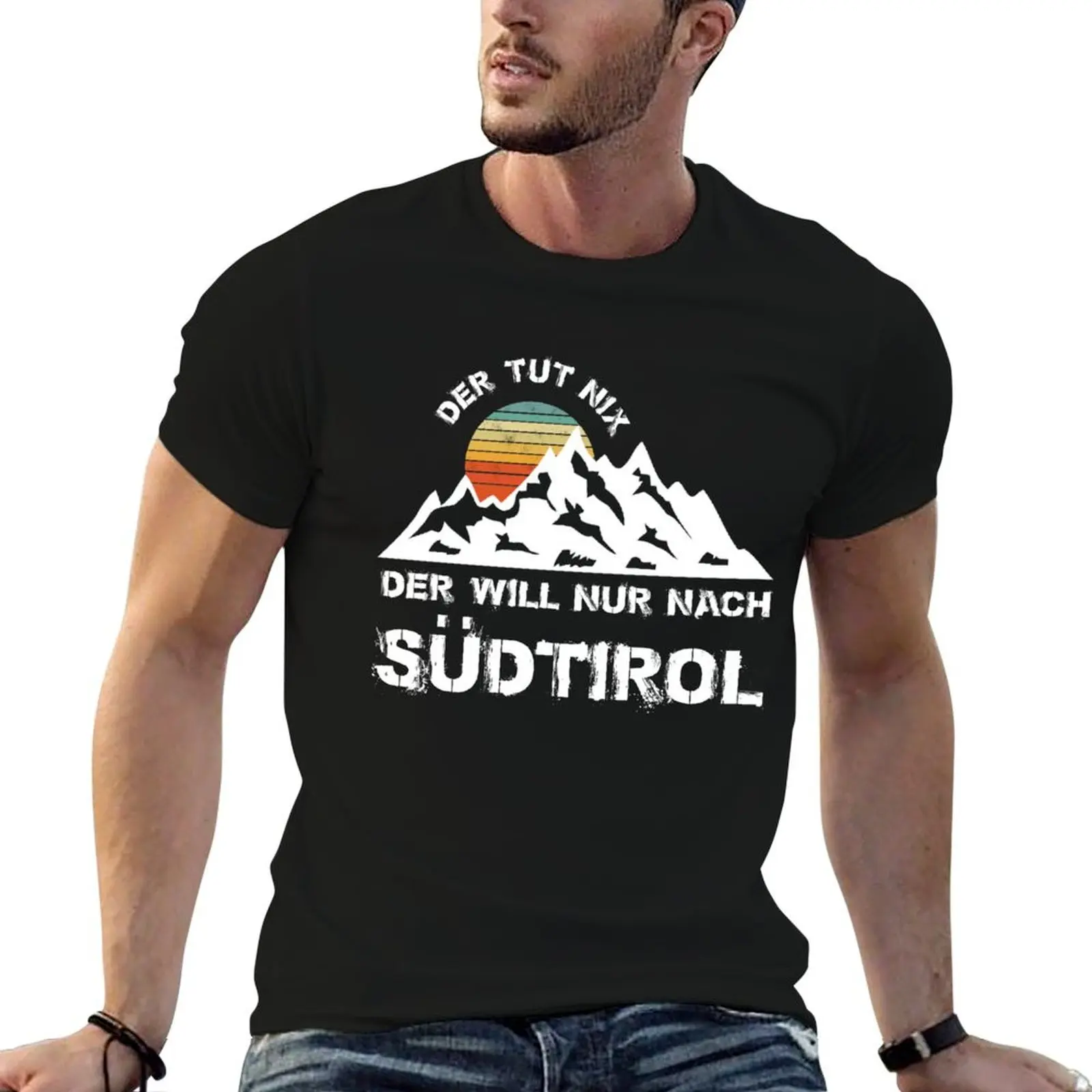 

pack t Tut shirts shirt nach Der man t T-Shirt will for Südtirol der Geschenk designer man cotton Nix Berge