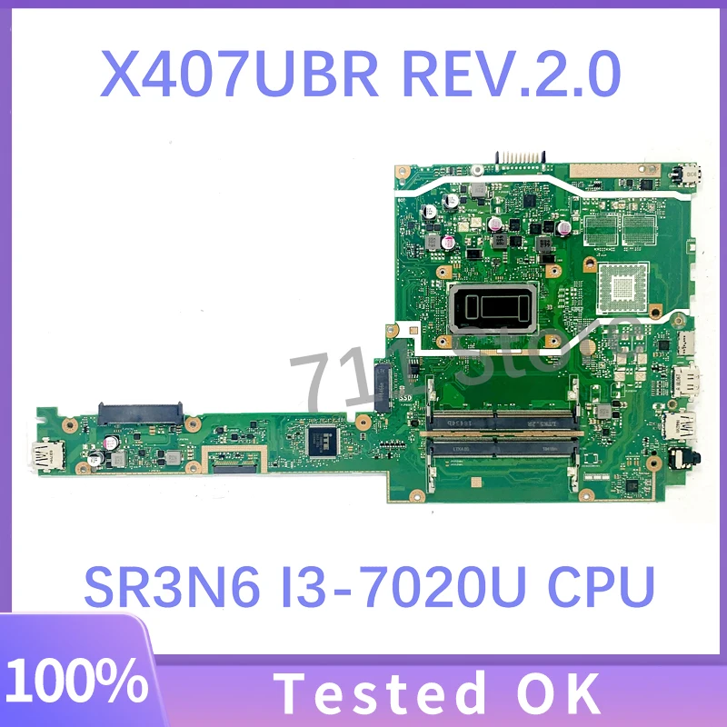 

X407UBR REV.2.0 Free Shipping High Quality Mainboard For ASUS X407UBR Laptop Motherboard With SR3N6 I3-7020U CPU 100%Full Tested