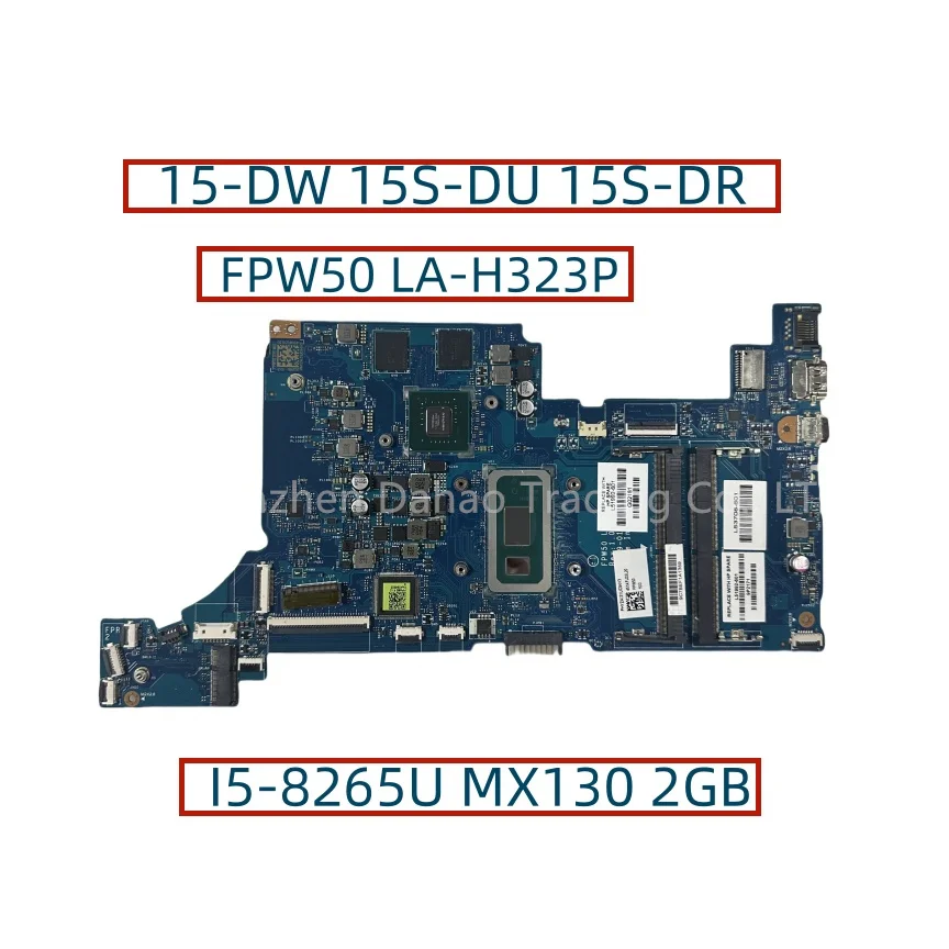 FPW50 LA-H323P For HP 15-DW 15S-DU 15S-DR Laptop Motherboard L51992-001 L51992-601 With I5-8265U MX130 2GB GPU DDR4