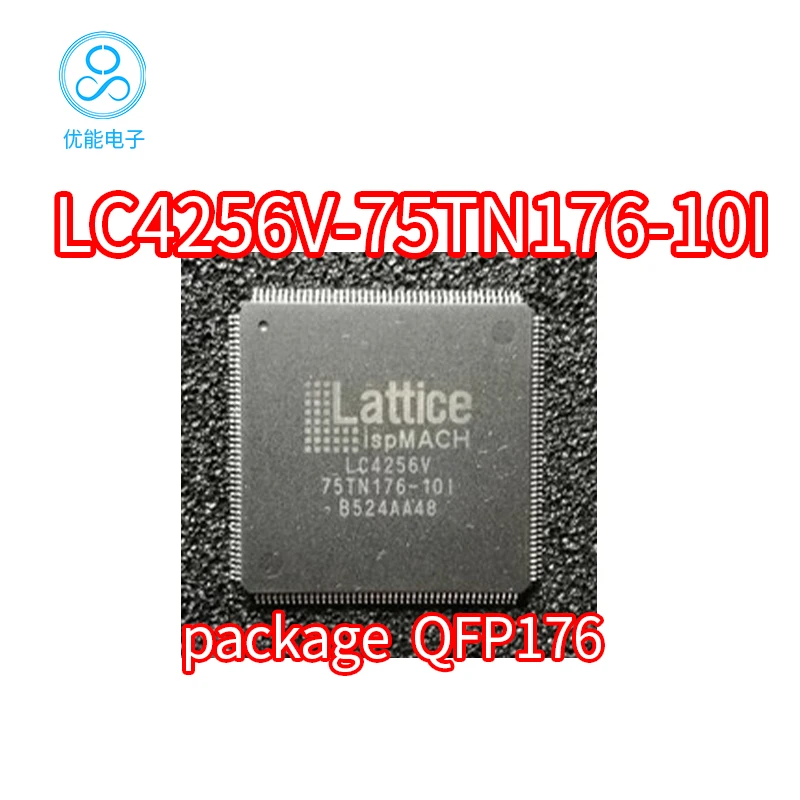 LC4256V-75TN176-10I LC4256V LC4256V-75T176C Package QFP176 Chip